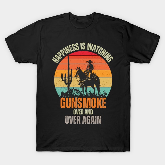 Happiness, Is Watching Gun-smoke Retro Vintage Tee T-Shirt by Just Me Store